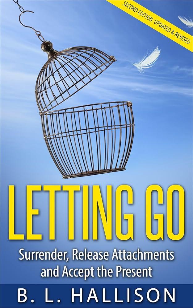 The ⁣Art of⁣ Letting Go: ⁢Embracing ‍Imperfection with Mindfulness